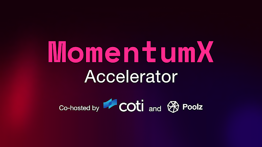 COTI and Poolz Collaborate to Launch Privacy-Focused MomentumX Accelerator