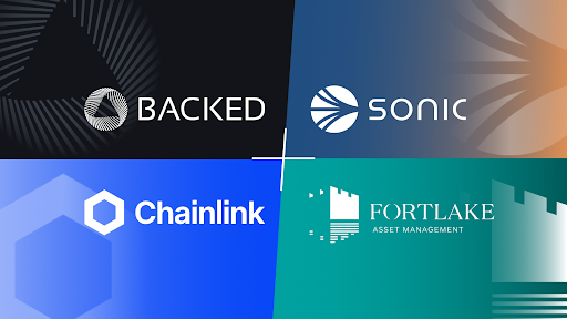 Backed, Sonic and Chainlink Collaborate with Fortlake for Landmark Fund Tokenization