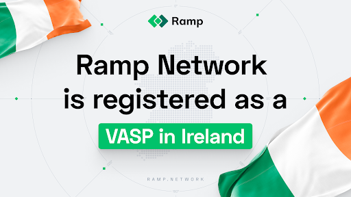 Ramp Network Registers as a VASP in Ireland