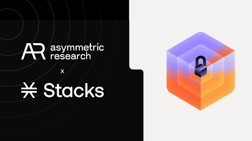 Asymmetric Research Joins the Stacks Ecosystem As Core Security Contributor and Signer for sBTC